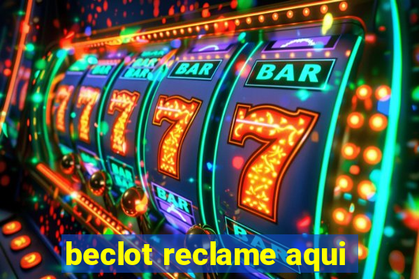 beclot reclame aqui